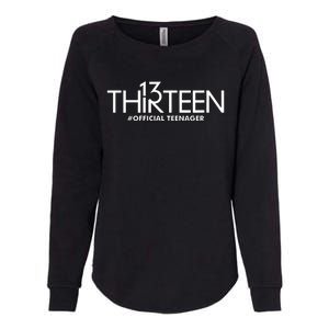 13th Birthday Teenager Thirteen Year Old Womens California Wash Sweatshirt