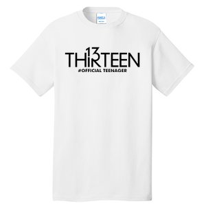 13th Birthday Teenager Thirteen Year Old Tall T-Shirt