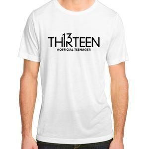 13th Birthday Teenager Thirteen Year Old Adult ChromaSoft Performance T-Shirt