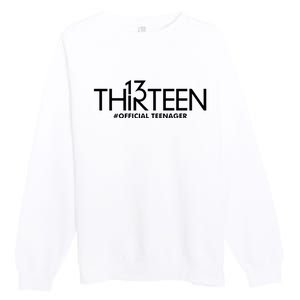 13th Birthday Teenager Thirteen Year Old Premium Crewneck Sweatshirt