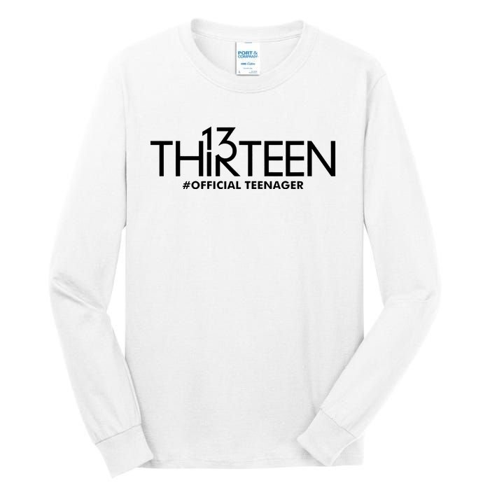 13th Birthday Teenager Thirteen Year Old Tall Long Sleeve T-Shirt