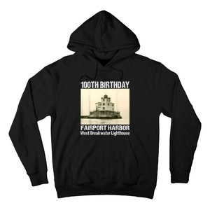 100th Birthday West Breakwater Lighthouse Fairport Harbor Hoodie