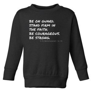 1 Corinthians 1613 Be Strong. Be Courageous. Toddler Sweatshirt