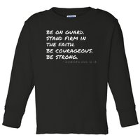 1 Corinthians 1613 Be Strong. Be Courageous. Toddler Long Sleeve Shirt