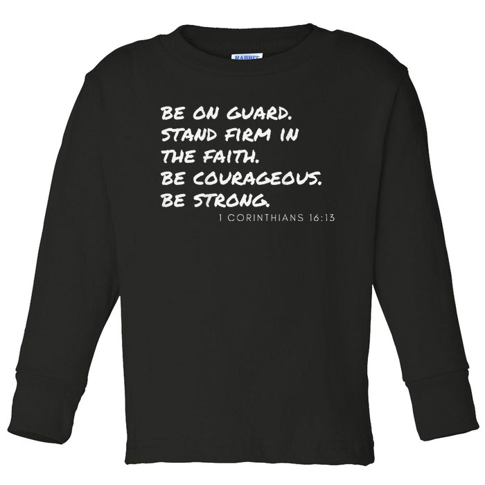 1 Corinthians 1613 Be Strong. Be Courageous. Toddler Long Sleeve Shirt