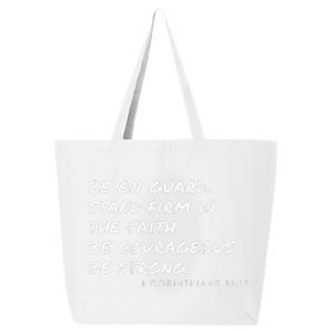 1 Corinthians 1613 Be Strong. Be Courageous. 25L Jumbo Tote