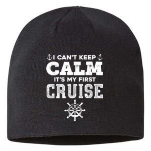 1st Cruise 2021 Can't Keep Calm It's My First Cruise Sustainable Beanie