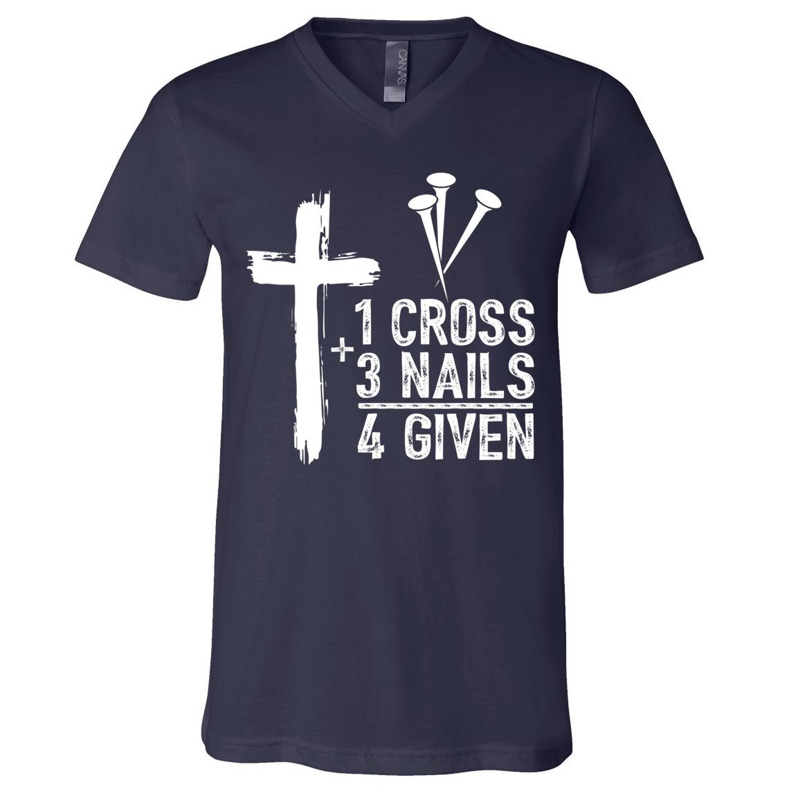 1 Cross 3 Nails Forgiven Jesus Christian Easter V-Neck T-Shirt