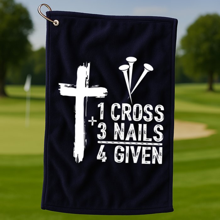 1 Cross 3 Nails Forgiven Jesus Christian Easter Golf Towel