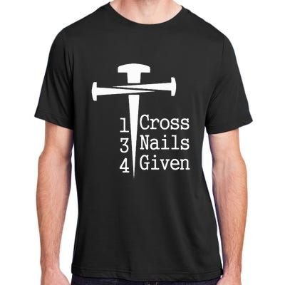 1 Cross 3 Nails 4 Given Adult ChromaSoft Performance T-Shirt