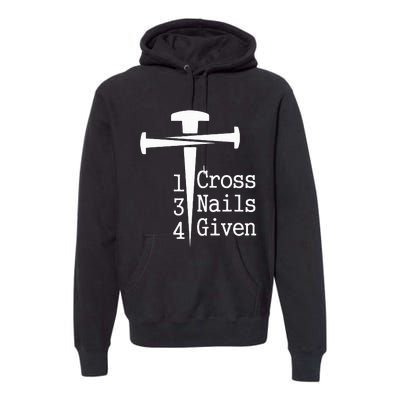 1 Cross 3 Nails 4 Given Premium Hoodie