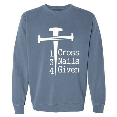 1 Cross 3 Nails 4 Given Garment-Dyed Sweatshirt