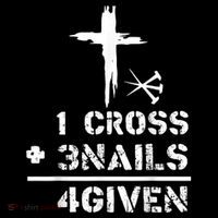 1 Cross 3 Nails Forgiven Christian Easter Day Gift Toddler T-Shirt