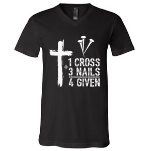 1 Cross 3 Nails 4 Given Happy Easter Day Jesus V-Neck T-Shirt