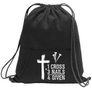 1 Cross 3 Nails 4 Given Happy Easter Day Jesus Sweatshirt Cinch Pack Bag