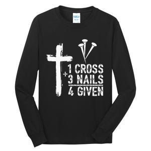 1 Cross 3 Nails 4 Given Happy Easter Day Jesus Tall Long Sleeve T-Shirt