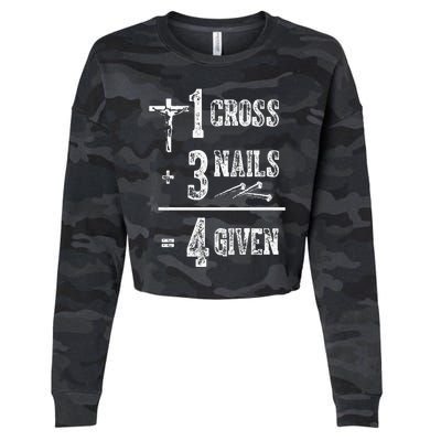 1 Cross + 3 Nails = 4 Given Forgiven Christian Jesus Christ Cropped Pullover Crew