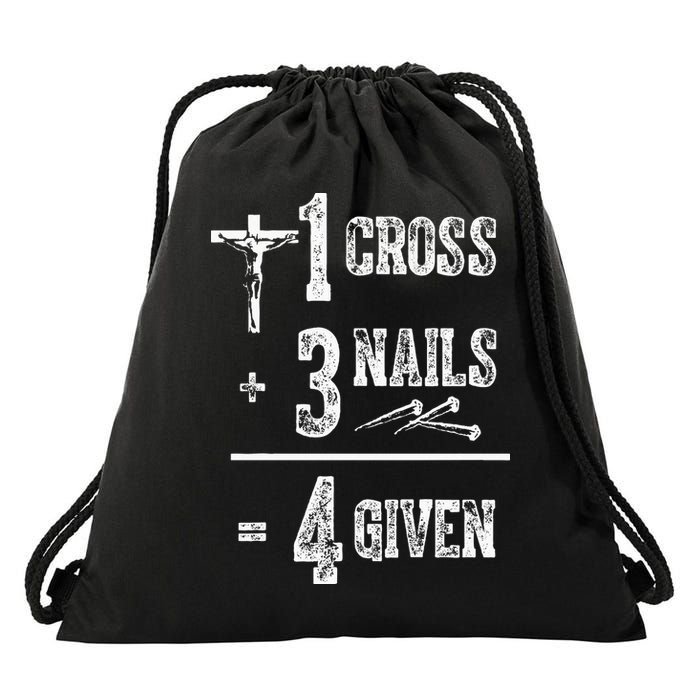 1 Cross + 3 Nails = 4 Given Forgiven Christian Jesus Christ Drawstring Bag