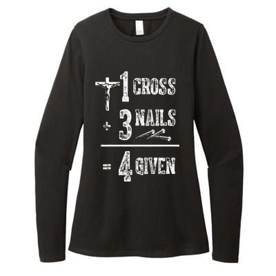 1 Cross + 3 Nails = 4 Given Forgiven Christian Jesus Christ Womens CVC Long Sleeve Shirt