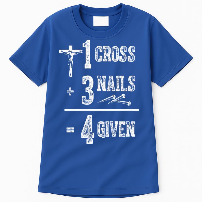 1 Cross + 3 Nails = 4 Given Forgiven Christian Jesus Christ Tall T-Shirt
