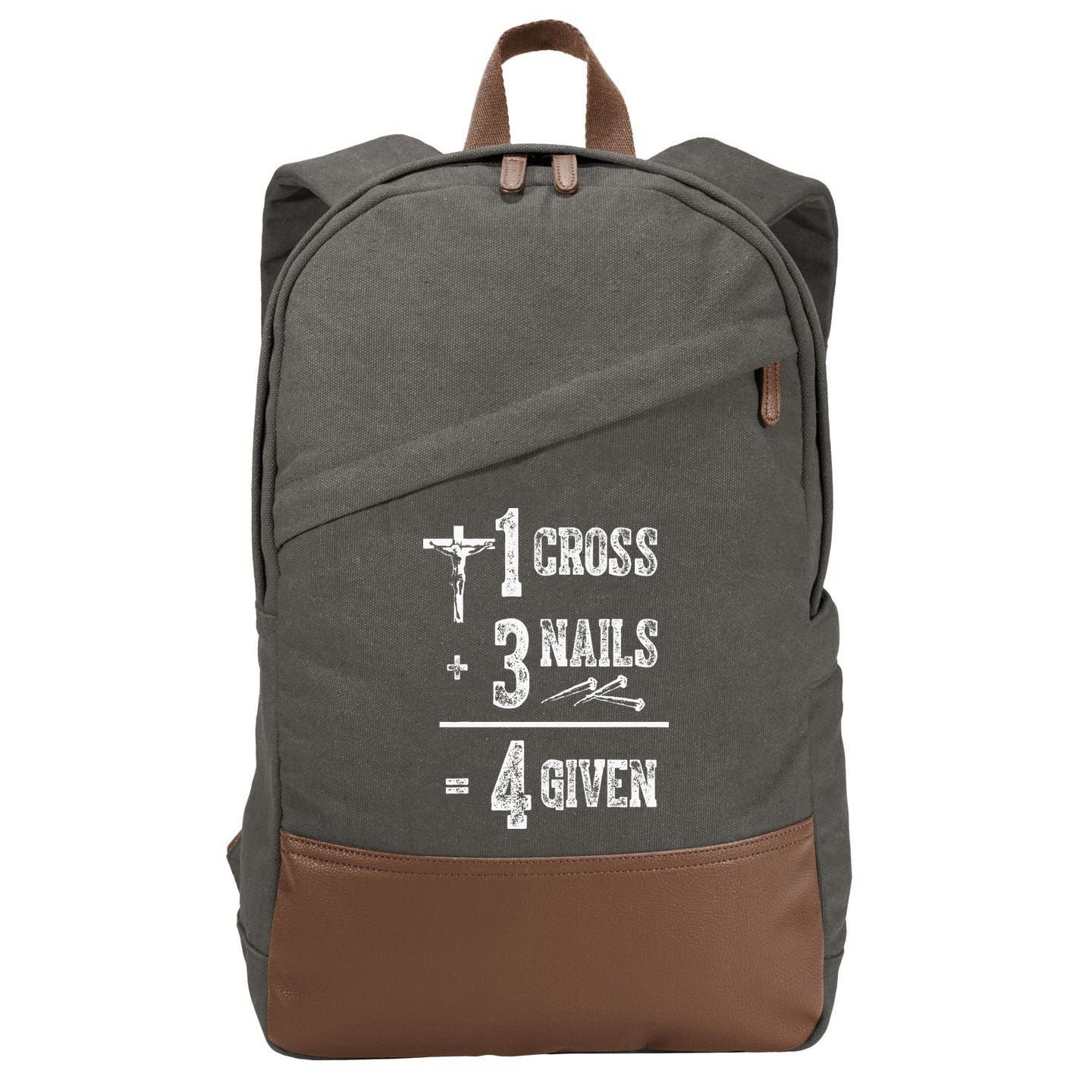 1 Cross + 3 Nails = 4 Given Forgiven Christian Jesus Christ Cotton Canvas Backpack