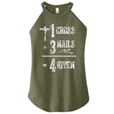 1 Cross + 3 Nails = 4 Given Forgiven Christian Jesus Christ Women’s Perfect Tri Rocker Tank