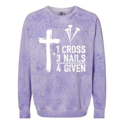 1 Cross 3 Nails 4 Given Happy Easter Day Jesus Christian Colorblast Crewneck Sweatshirt