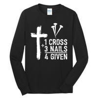 1 Cross 3 Nails 4 Given Happy Easter Day Jesus Christian Tall Long Sleeve T-Shirt