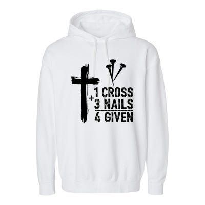 1 Cross 3 Nails 4 Given Happy Easter Day Jesus Christian Garment-Dyed Fleece Hoodie