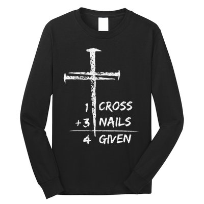 1 Cross 3 Nails Forgiven Christian Easter Long Sleeve Shirt