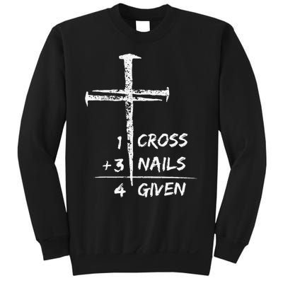 1 Cross 3 Nails Forgiven Christian Easter Sweatshirt