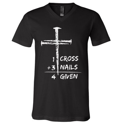 1 Cross 3 Nails Forgiven Christian Easter V-Neck T-Shirt