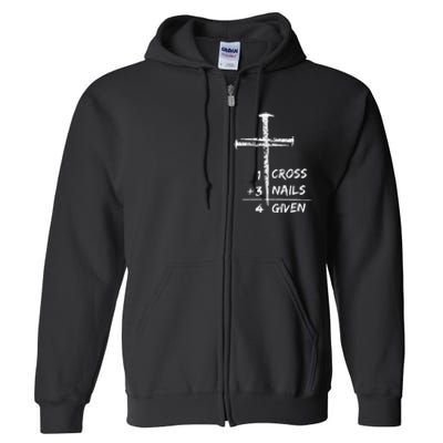 1 Cross 3 Nails Forgiven Christian Easter Full Zip Hoodie