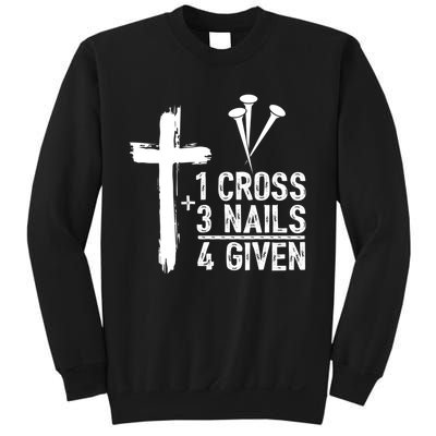 1 Cross 3 Nails Forgiven Christian Happy Easter Gift Sweatshirt