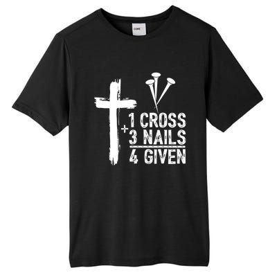 1 Cross 3 Nails Forgiven Christian Happy Easter Gift Tall Fusion ChromaSoft Performance T-Shirt