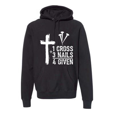 1 Cross 3 Nails Forgiven Christian Happy Easter Gift Premium Hoodie