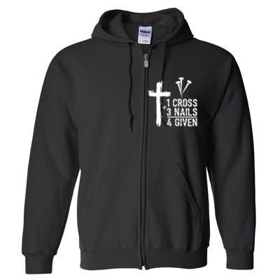 1 Cross 3 Nails Forgiven Christian Happy Easter Gift Full Zip Hoodie