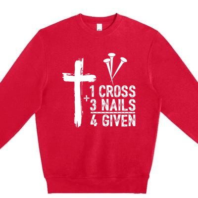 1 Cross 3 Nails Forgiven Christian Happy Easter Gift Premium Crewneck Sweatshirt