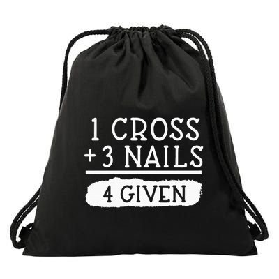 1 Cross 3 Nails 4 Given Faith Inspirational Drawstring Bag