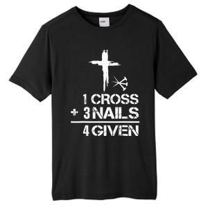 1 Cross 3 Nails Forgiven Christian Easter Gift Tall Fusion ChromaSoft Performance T-Shirt