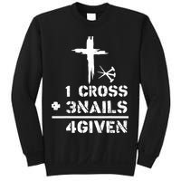 1 Cross 3 Nails Forgiven Christian Easter Day Gift Sweatshirt