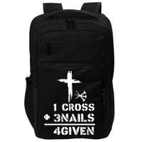 1 Cross 3 Nails Forgiven Christian Easter Day Gift Impact Tech Backpack