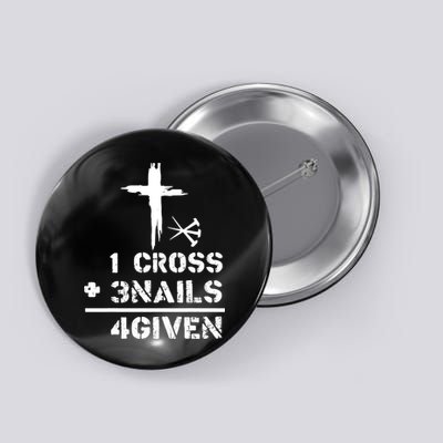 1 Cross 3 Nails Forgiven Christian Easter Day Gift Button
