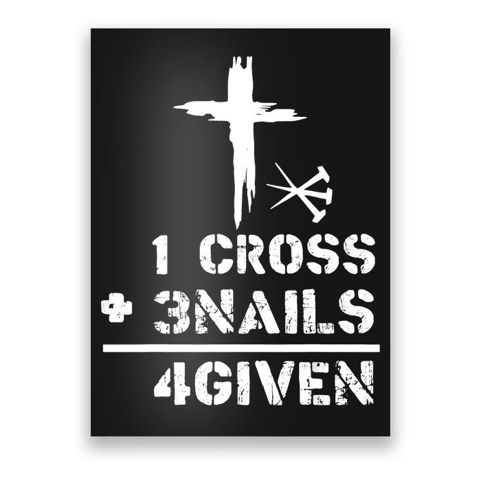 1 Cross 3 Nails Forgiven Christian Easter Day Gift Poster