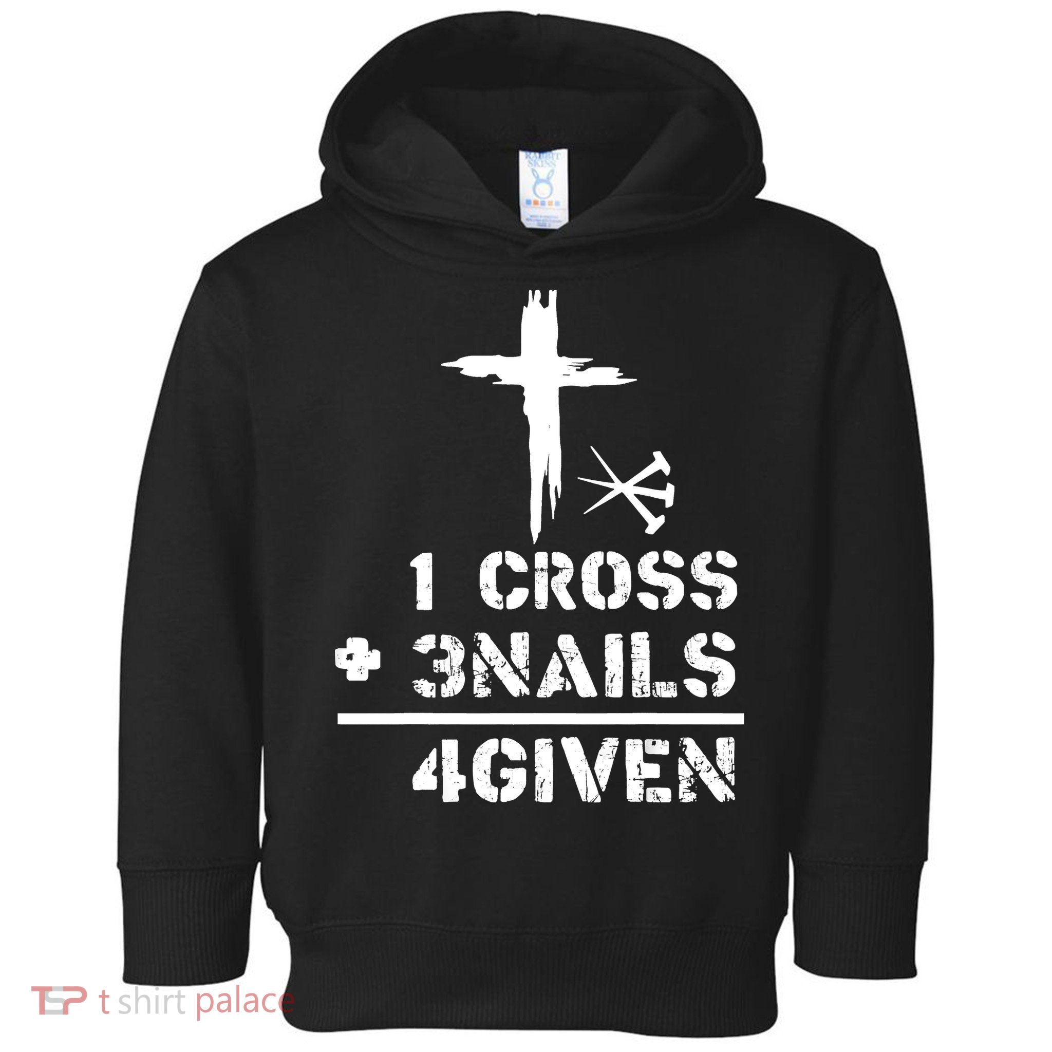 1 Cross 3 Nails Forgiven Christian Easter Day Gift Toddler Hoodie