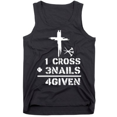 1 Cross 3 Nails Forgiven Christian Easter Day Gift Tank Top