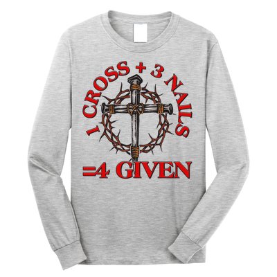 1 Cross 3 Nails 4 Giving Crucifixion Long Sleeve Shirt