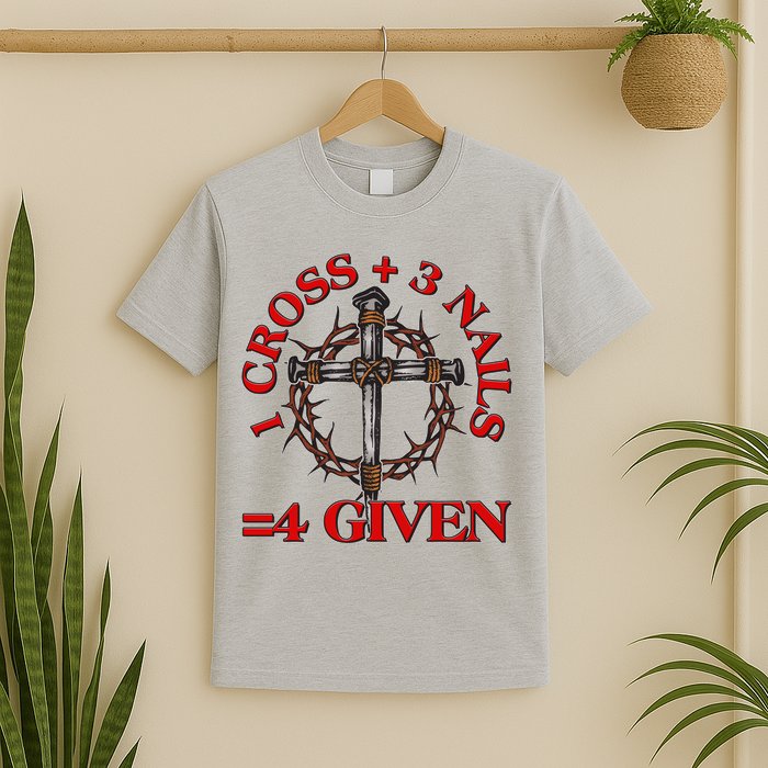 1 Cross 3 Nails 4 Giving Crucifixion T-Shirt