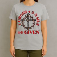 1 Cross 3 Nails 4 Giving Crucifixion T-Shirt
