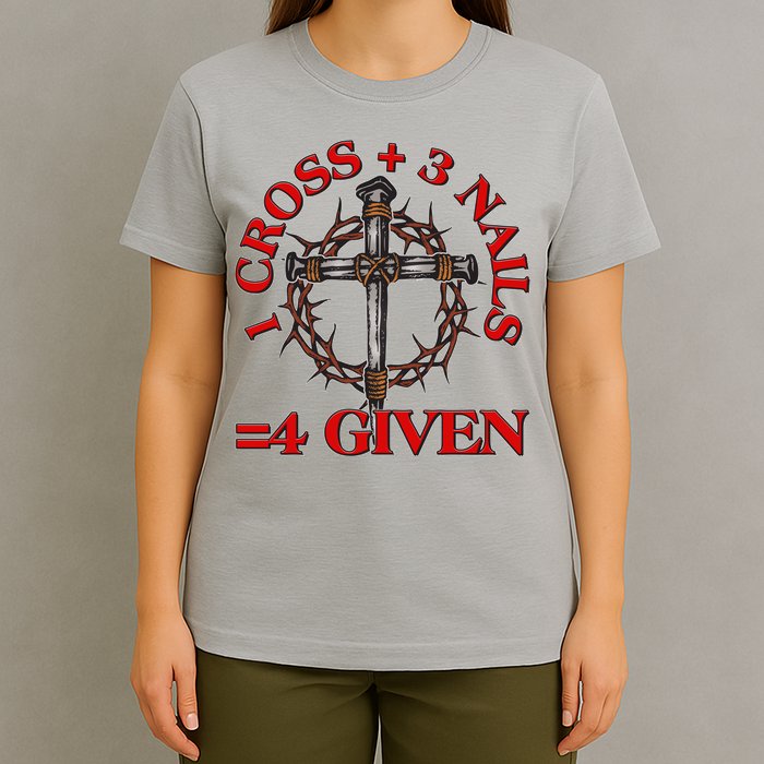 1 Cross 3 Nails 4 Giving Crucifixion T-Shirt
